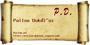 Pallos Dukász névjegykártya